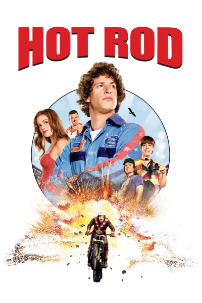 Anh Chàng Siêu Quậy - Hot Rod (2007)