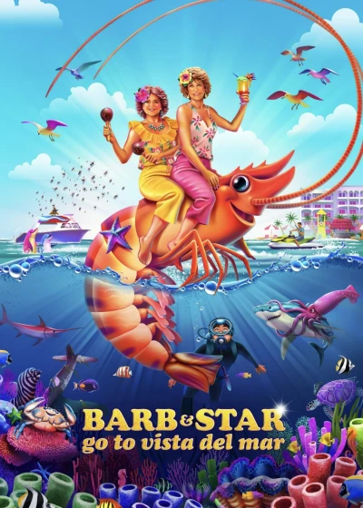 Cuộc Phiêu Lưu Của Barb Và Star: Đường Đến Vista Del Mar - Barb And Star Go To Vista Del Mar (2021)