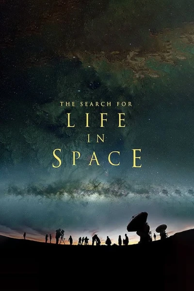 Cuộc Tìm Kiếm Sự Sống Ngoài Không Gian - The Search for Life in Space (2016)