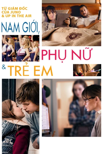 Đàn Ông, Phụ Nữ & Trẻ Em - Men, Women & Children (2014)