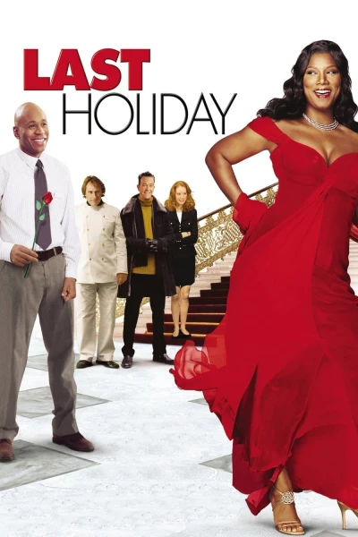 Kỳ Nghỉ Cuối Cùng - Last Holiday (2006)