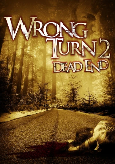 Ngã Rẽ Tử Thần: Đường Cùng - Wrong Turn 2: Dead End (2007)