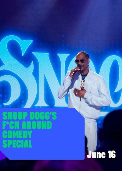 Snoop Dogg: Hài Kịch Đặc Biệt - Snoop Dogg's F*cn Around Comedy Special (2022)