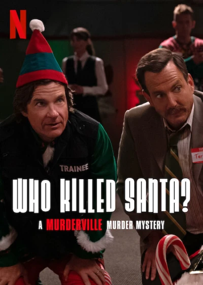 Thị Trấn Mưu Sát: Ai Đã Giết Santa? - Who Killed Santa? A Murderville Murder Mystery (2022)