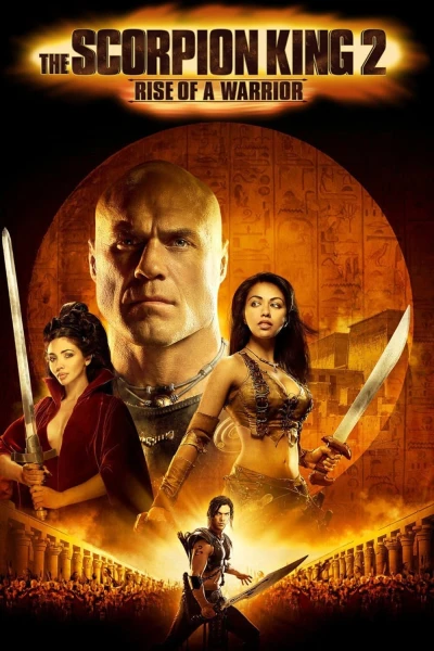 Vua Bọ Cạp 2: Chiến Binh Trỗi Dậy - The Scorpion King 2: Rise of a Warrior (2008)